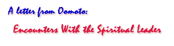 A letter from Oomoto: Encounters With the Spiritual Leader